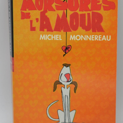 Les Morsures De L'amour - Monnereau Michel - 2009 - livre
