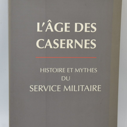 L'Age des casernes - Michel Auvray - 1998 - livre