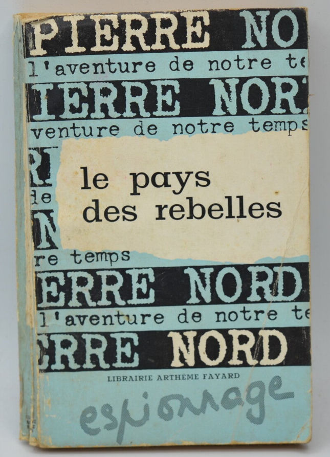The Land of the Rebels - Pierre Nord - 1960 - book