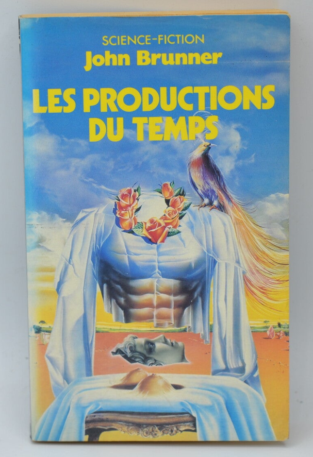 The Productions of Time - John Brunner - 1985 - Buch