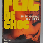 Tu en vomiras tes tripes - tome 26 - 1985 - Flic de choc - Fleuve noir - Serge Jacquemard - livre