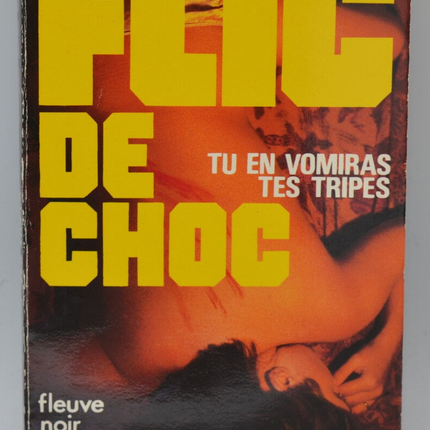 Tu en vomiras tes tripes - tome 26 - 1985 - Flic de choc - Fleuve noir - Serge Jacquemard - livre