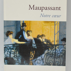 Notre coeur - Guy de Maupassant - 2009 - livre