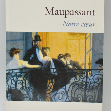 Notre coeur - Guy de Maupassant - 2009 - livre