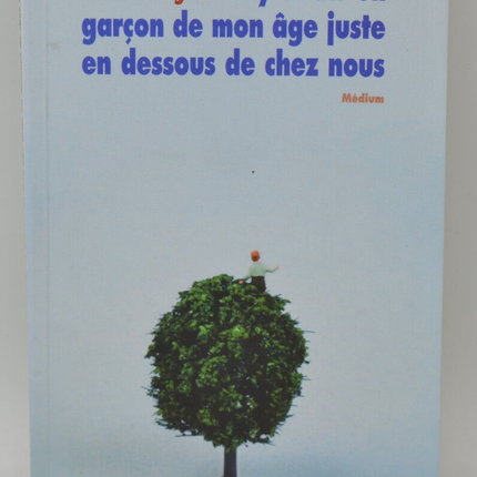 There was a boy my age just below our house - Tania Sollogoub - 2008 - book