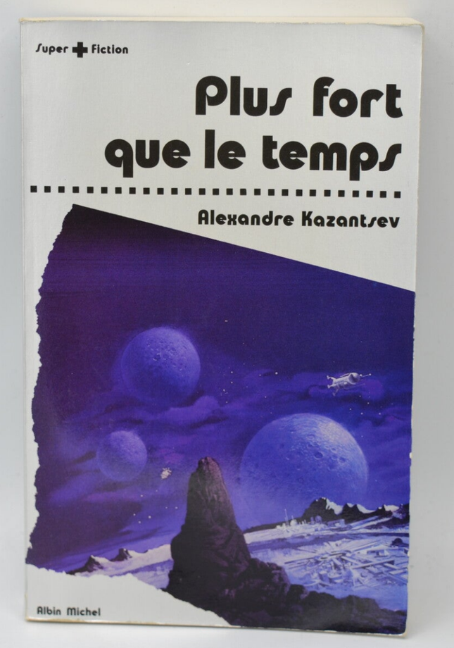 Plus fort que le temps - Alexandre Kazantsev - 1980 - livre