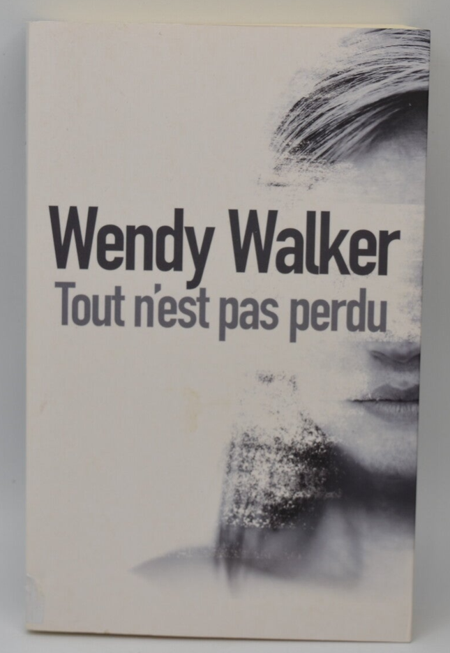 Tout n'est pas perdu - Walker Wendy - livre