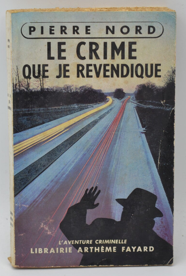 The Crime I Claim - Pierre Nord - 1956 - book