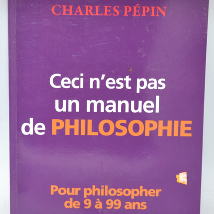 This is not a PHILOSOPHY manual - Charles Pépin - 2011 - book