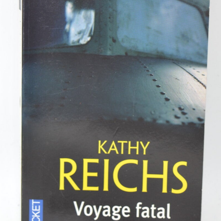 Fatal Journey – Kathy Reichs – 2007 – Buch