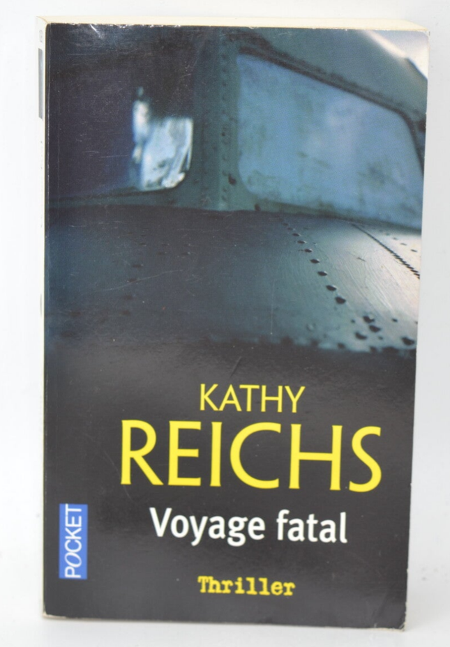 Fatal Journey – Kathy Reichs – 2007 – Buch
