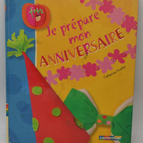 Je prépare mon anniversaire - Catherine Fradier - 2005 - livre