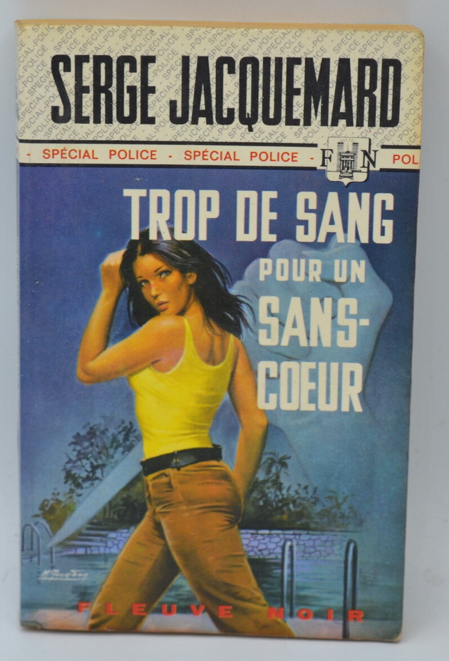 Too Much Blood for a Heartless Man - Volume 1230 - 1976 - Police Special - Fleuve noir - Serge Jacquemard - Book