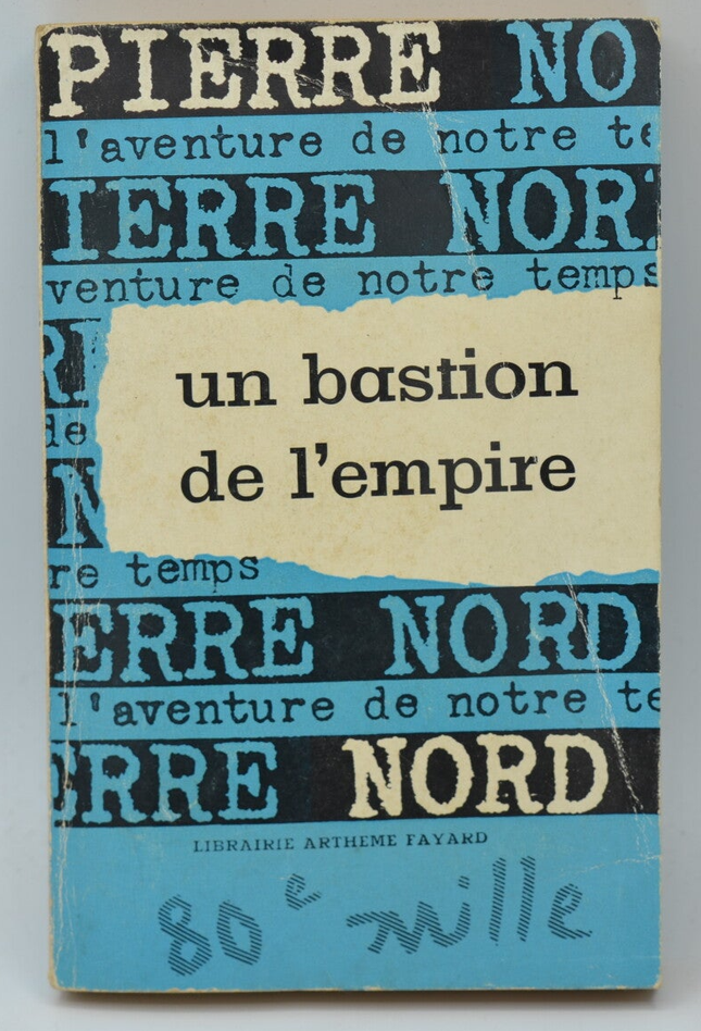 Eine Bastion des Imperiums - Pierre Nord - 1962 - Buch
