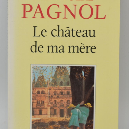 My Mother's Castle - Marcel Pagnol - 1992 - book