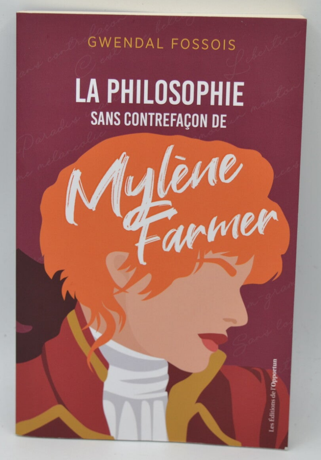 La philosophie sans contrefaçon de Mylène Farmer - Gwendal Fossois - 2022 - livre