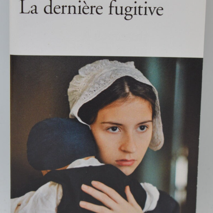 La dernière fugitive - Tracy Chevalier - 2015 - livre
