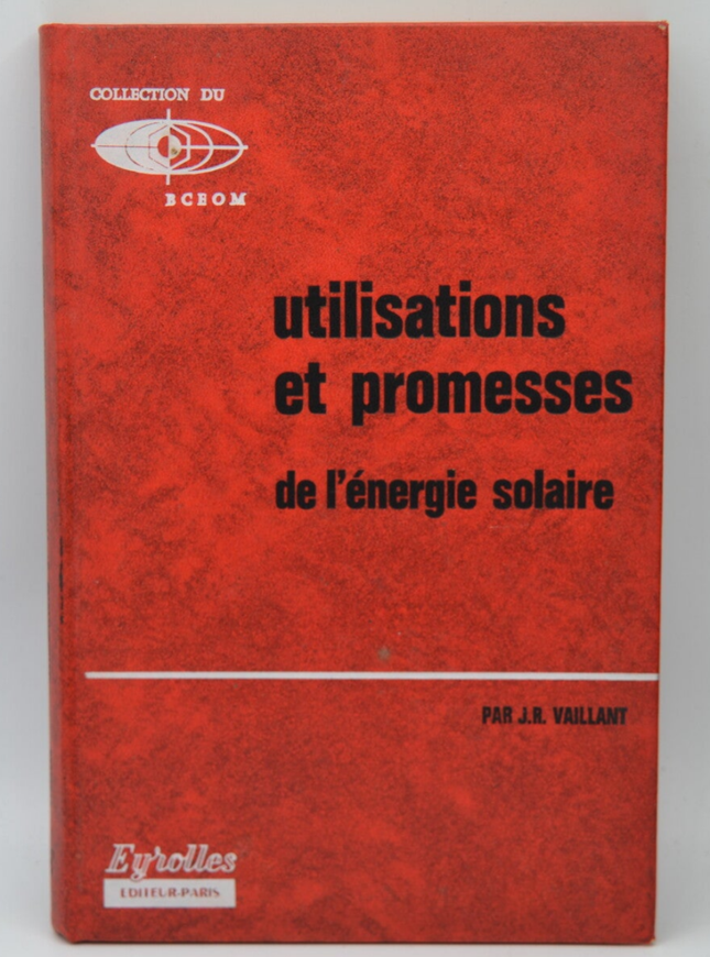 Verwendung und Versprechen der Solarenergie - JR Vaillant - 1976 - Buch