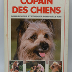 Copain des chiens Comprendre et éduquer ton fidèle ami - Dominique Simon - 1992 - livre