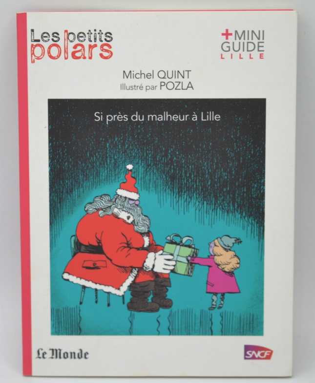 Si Près Du Malheur À Lille - Michel Quint - 2015 - livre