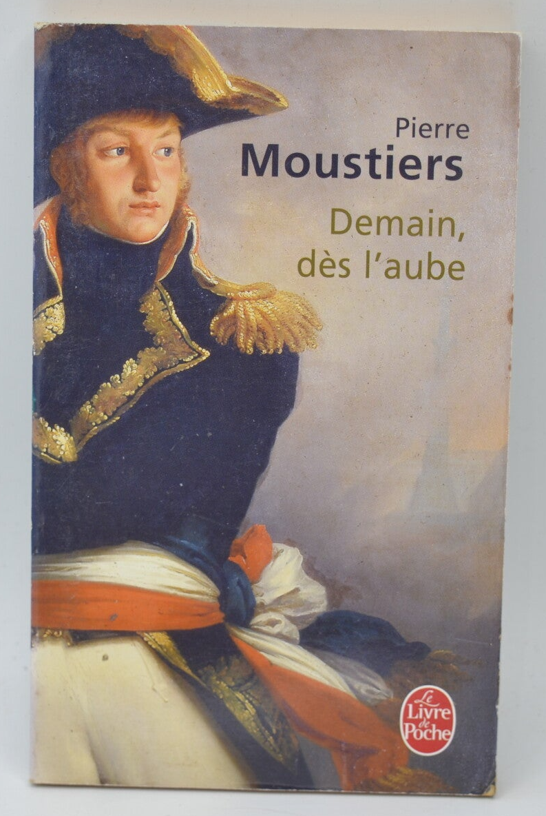 Demain, dès l'aube - Pierre Moustiers - 2007 - livre