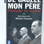 De Gaulle mein Vater Band 2 – Philippe de Gaulle Michel Tauriac – 2005 – Buch
