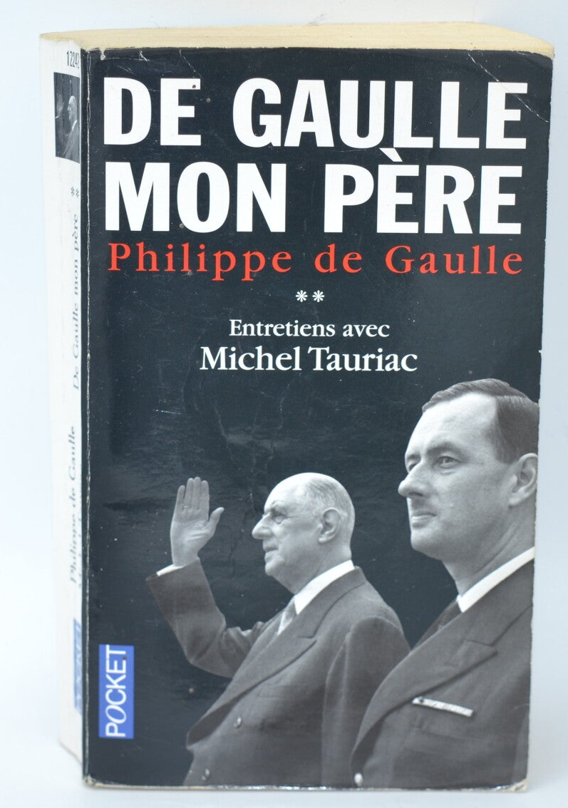 De Gaulle mon père tome 2 - Philippe de Gaulle Michel Tauriac - 2005 - livre