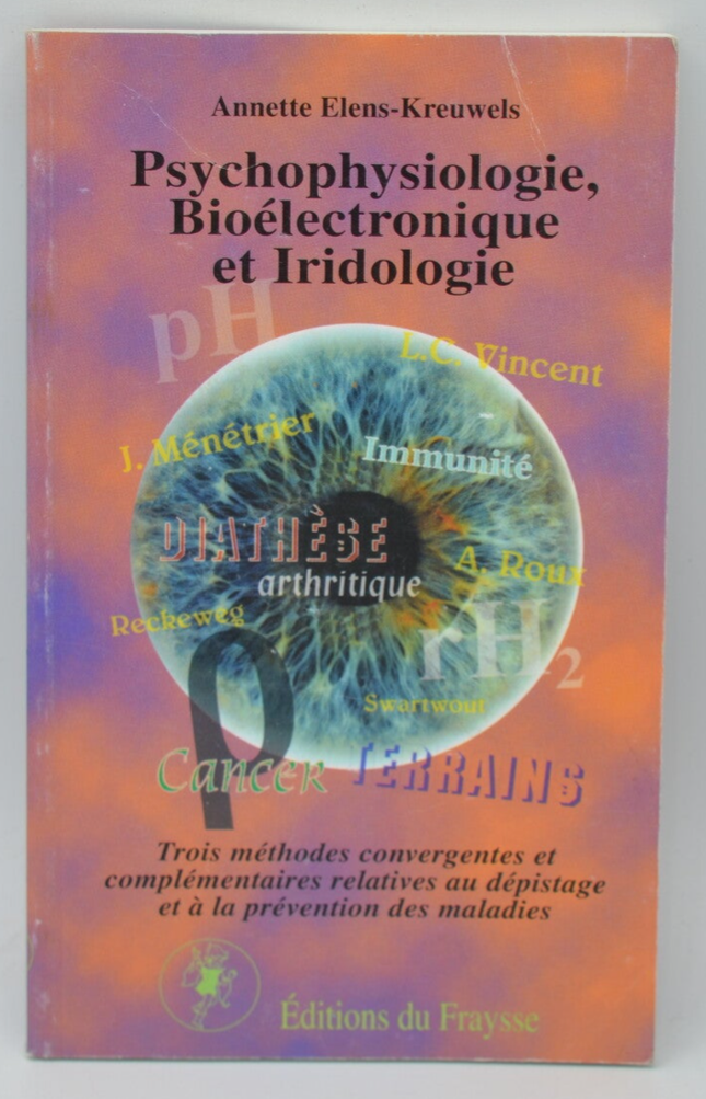 Psychophysiologie bioélectronique et iridologie - Annette Elens-Kreuwels - 1999 - livre