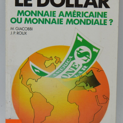 Der Dollar: Amerikanische Währung oder Weltwährung? - Michèle Giacobbi - 1997 - Buch