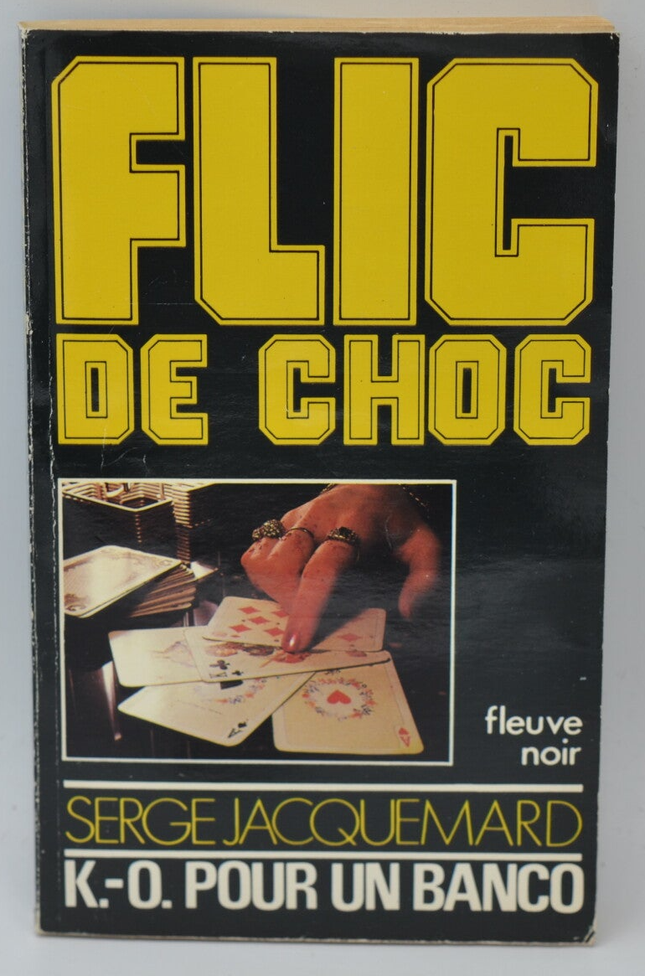 K.o. pour un banco - tome 17 - 1984 - Flic de choc - Fleuve noir - Serge Jacquemard - livre