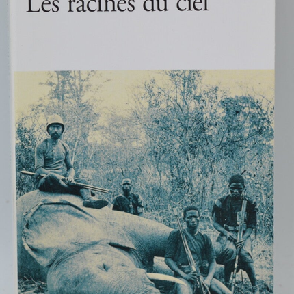 Les racines du ciel - Romain Gary - livre