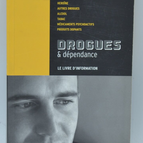 Drogues & dépendance le livre d'information - Inpes - 2006 - livre