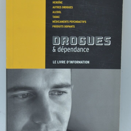 Drogues & dépendance le livre d'information - Inpes - 2006 - livre