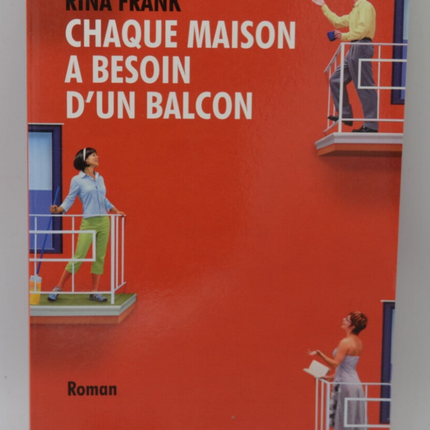 Jedes Haus braucht einen Balkon - Rina Frank - 2008 - Buch