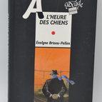 A l'heure des chiens - Evelyne Brisou-Pellen - 2003 - livre