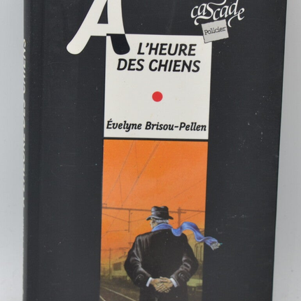 A l'heure des chiens - Evelyne Brisou-Pellen - 2003 - livre