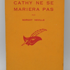 Cathy ne se mariera pas - Neville Margot - 1962 - livre