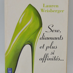 Sex, Diamanten und mehr, wenn eine Verbindung besteht ... - Lauren Weisberger - 2010 - Buch