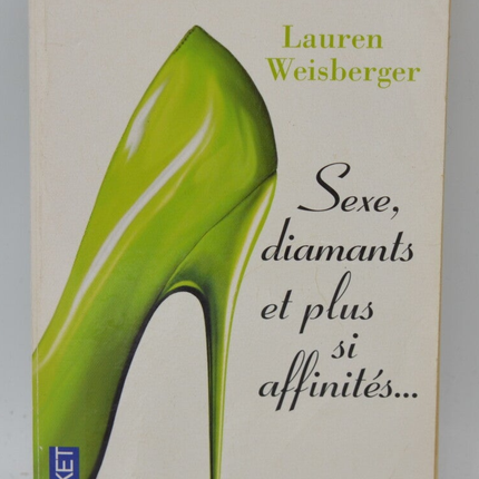 Sex, Diamanten und mehr, wenn eine Verbindung besteht ... - Lauren Weisberger - 2010 - Buch