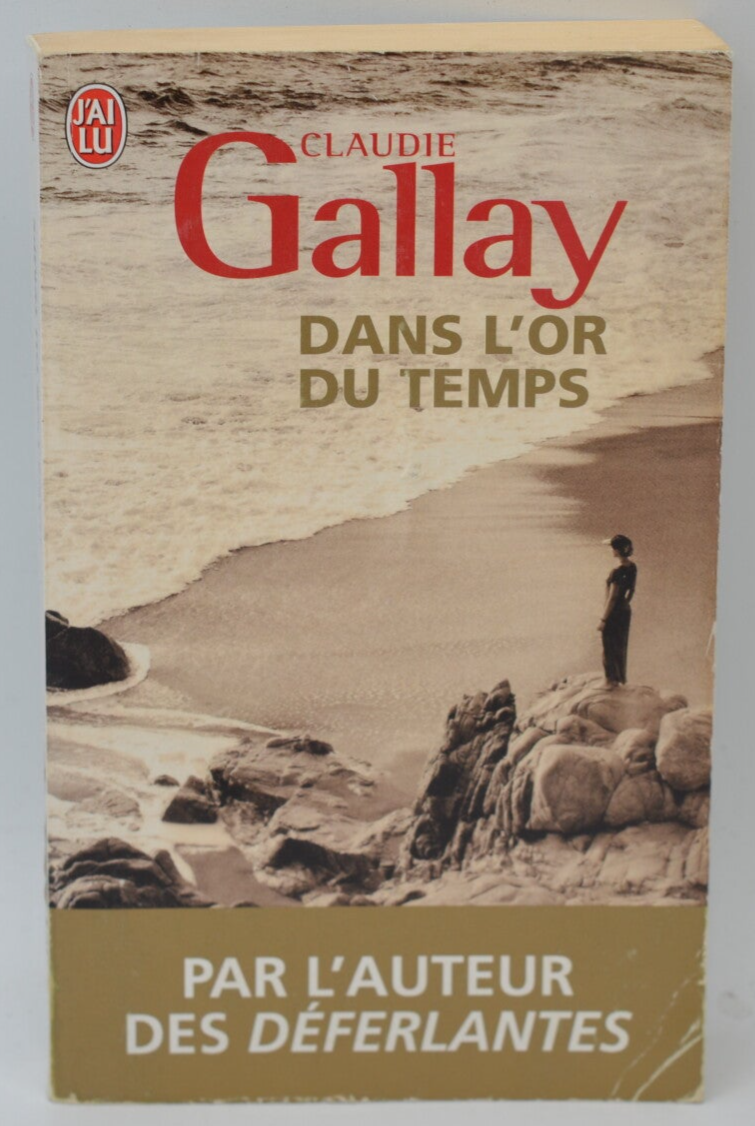 Dans l'or du temps - Claudie Gallay - 2011 - livre