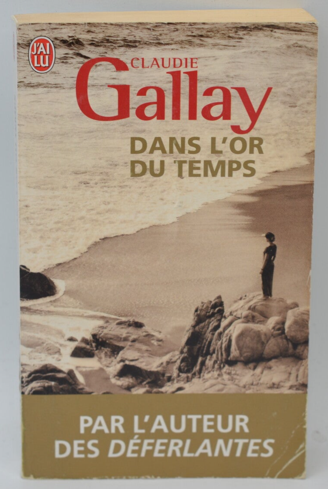 In the Gold of Time - Claudie Gallay - 2011 - book