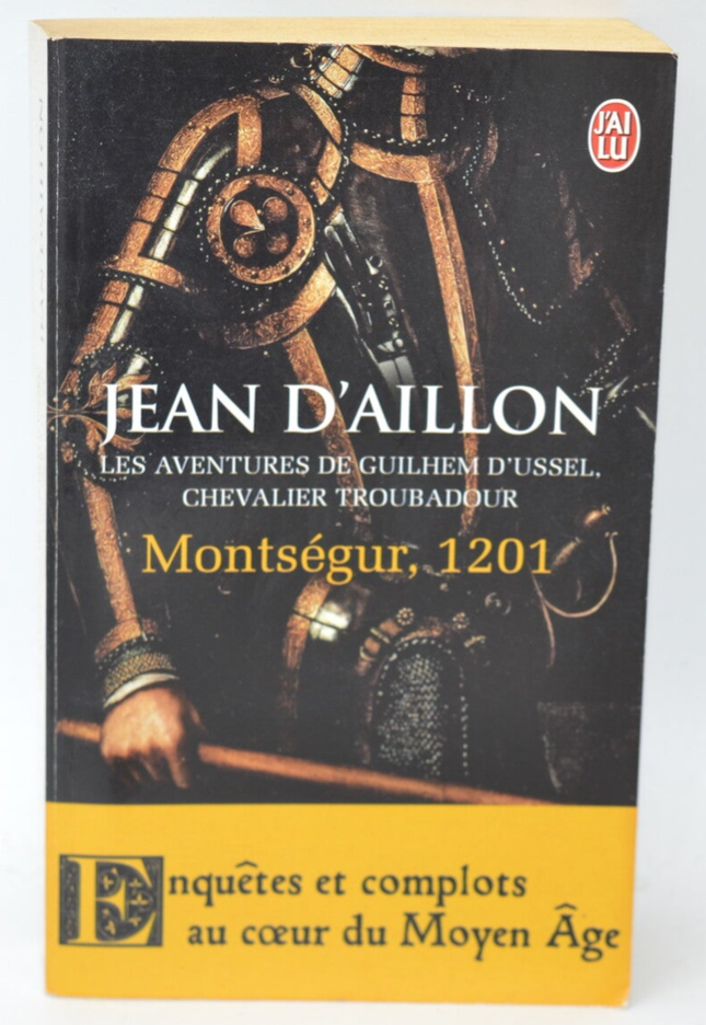 Montségur 1201 - Jean d'Aillon - 2012 - book