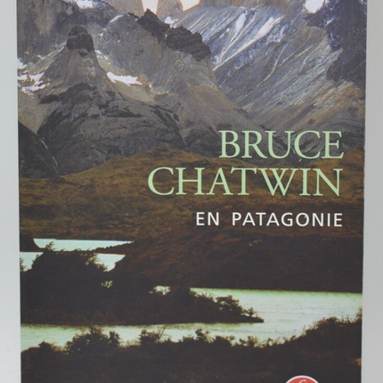 En Patagonie - Bruce Chatwin - 2015 - livre voyage