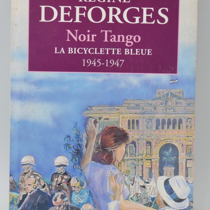 Das blaue Fahrrad, Band 4, Schwarzer Tango – 1945–1947 – Régine Deforges – 2000 – Buch