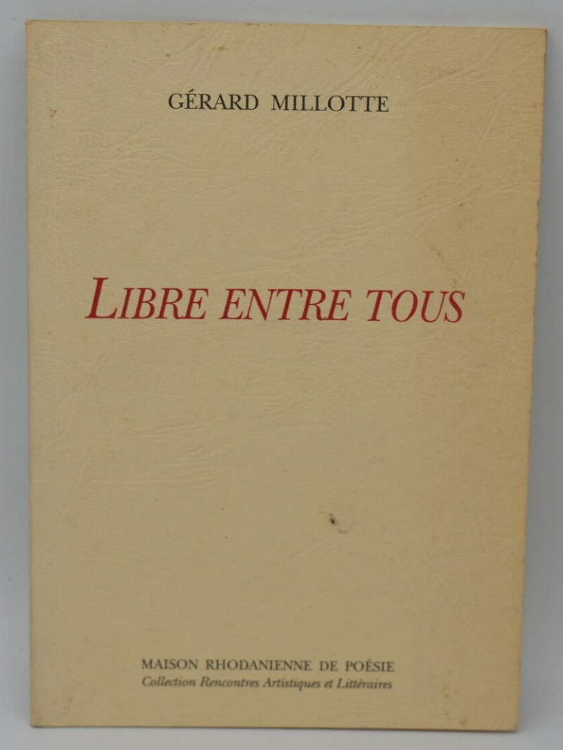 Libre entre tous - Gérard Millotte - 1993 - livre