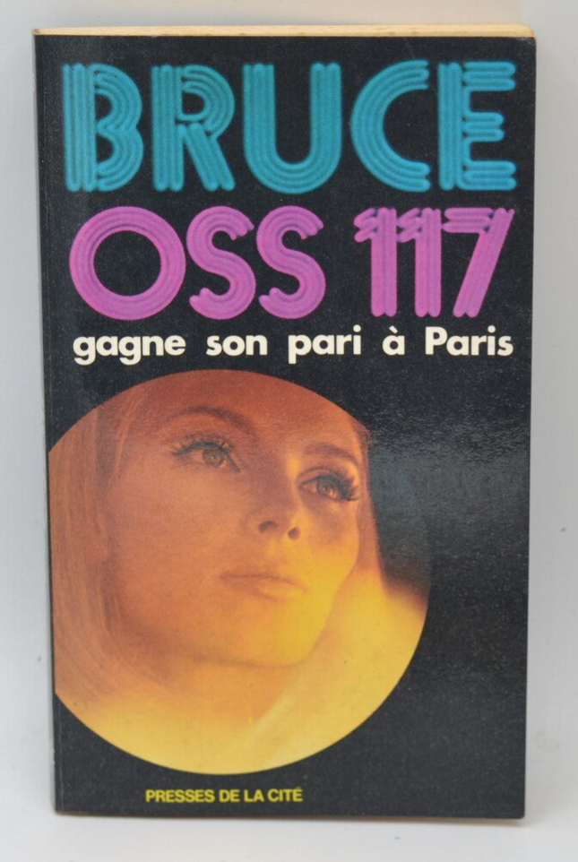 Oss 117 wins its bet in Paris - Josette Bruce - 1974 - book