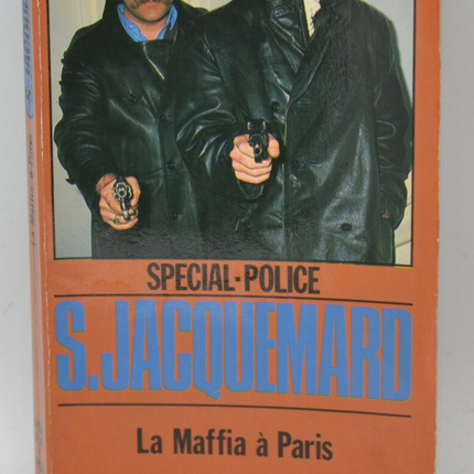La Maffia à Paris - tome 1709 - 1982 - Spécial police - Fleuve noir - Serge Jacquemard - livre
