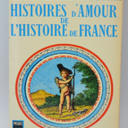 Quand l'amour était sans culotte - Tome 6 - Histoires d'amour de l'histoire de France - Guy Breton - 1965 - livre