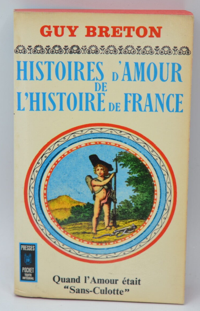 Quand l'amour était sans culotte - Tome 6 - Histoires d'amour de l'histoire de France - Guy Breton - 1965 - livre