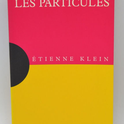 Unter dem Atom die Teilchen - Etienne Klein - 1993 - Buch